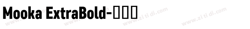 Mooka ExtraBold字体转换